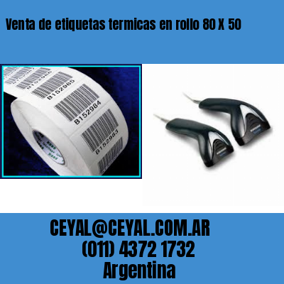 Venta de etiquetas termicas en rollo 80 X 50