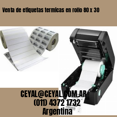 Venta de etiquetas termicas en rollo 80 x 30