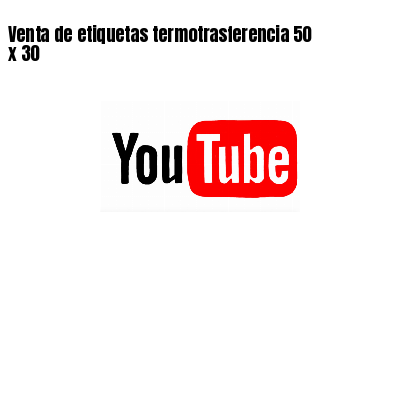 Venta de etiquetas termotrasferencia 50 x 30