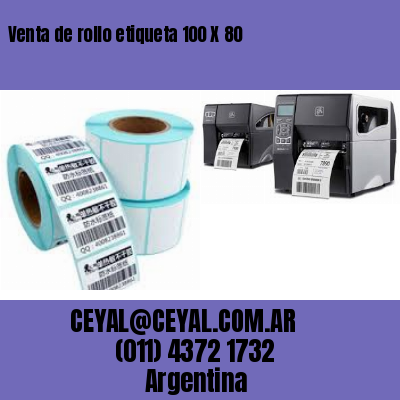 Venta de rollo etiqueta 100 X 80