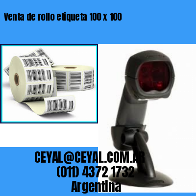Venta de rollo etiqueta 100 x 100