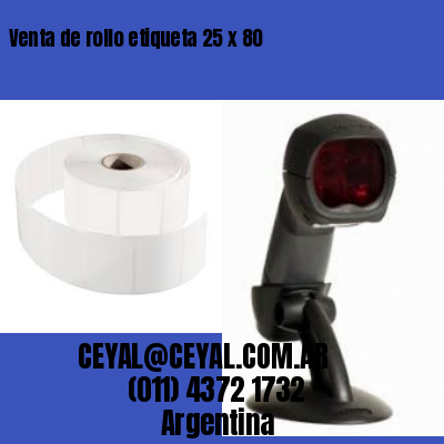 Venta de rollo etiqueta 25 x 80