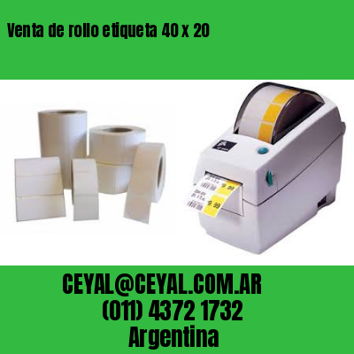 Venta de rollo etiqueta 40 x 20