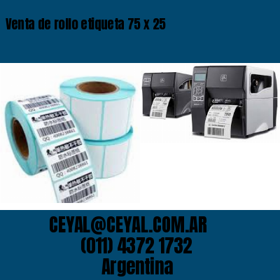 Venta de rollo etiqueta 75 x 25
