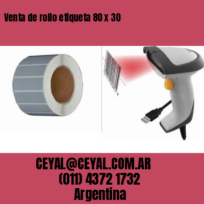 Venta de rollo etiqueta 80 x 30