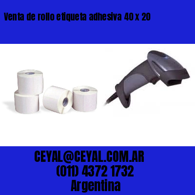 Venta de rollo etiqueta adhesiva 40 x 20