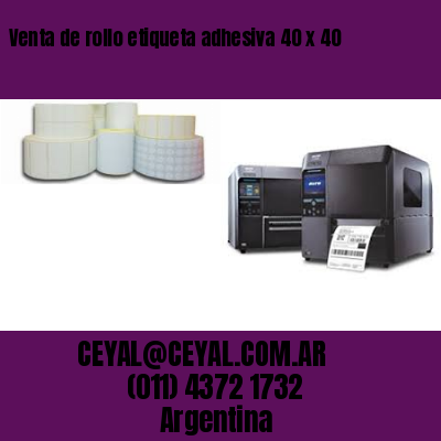 Venta de rollo etiqueta adhesiva 40 x 40