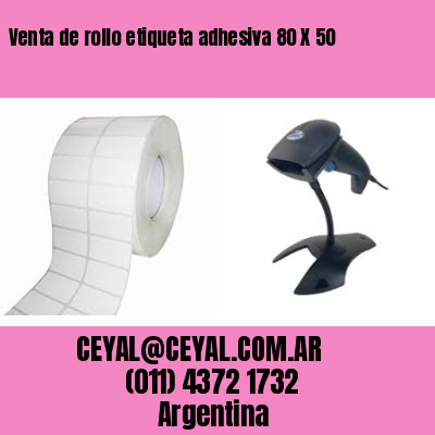 Venta de rollo etiqueta adhesiva 80 X 50