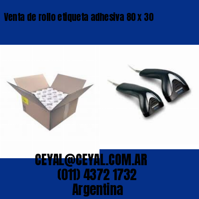 Venta de rollo etiqueta adhesiva 80 x 30