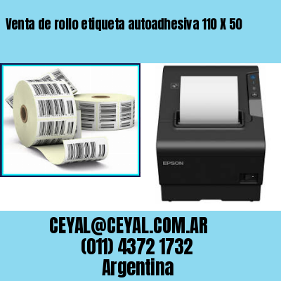 Venta de rollo etiqueta autoadhesiva 110 X 50