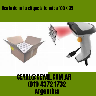 Venta de rollo etiqueta termica 100 X 35
