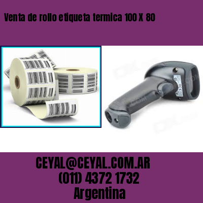Venta de rollo etiqueta termica 100 X 80