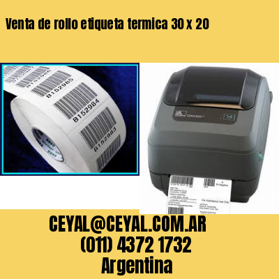 Venta de rollo etiqueta termica 30 x 20