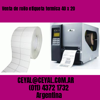Venta de rollo etiqueta termica 40 x 20