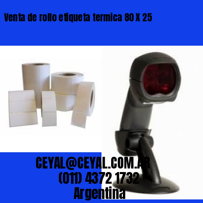 Venta de rollo etiqueta termica 80 X 25