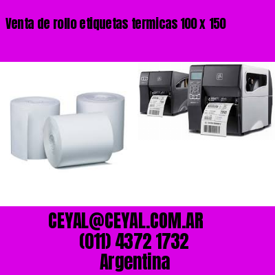 Venta de rollo etiquetas termicas 100 x 150