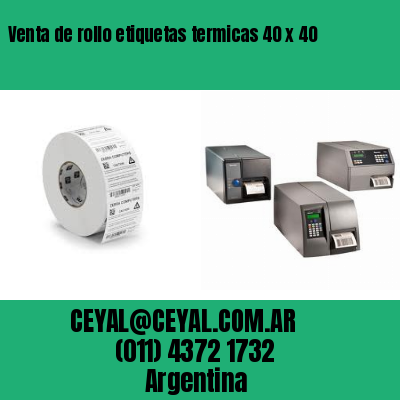 Venta de rollo etiquetas termicas 40 x 40