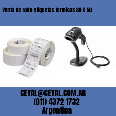 Venta de rollo etiquetas termicas 80 X 50