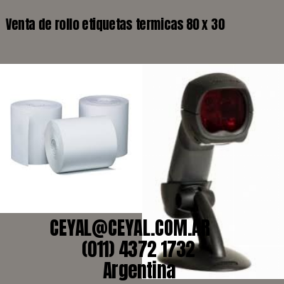 Venta de rollo etiquetas termicas 80 x 30