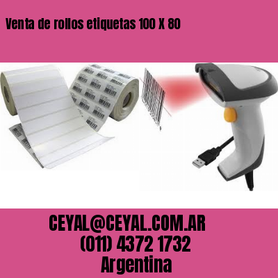 Venta de rollos etiquetas 100 X 80