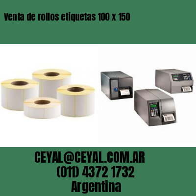 Venta de rollos etiquetas 100 x 150