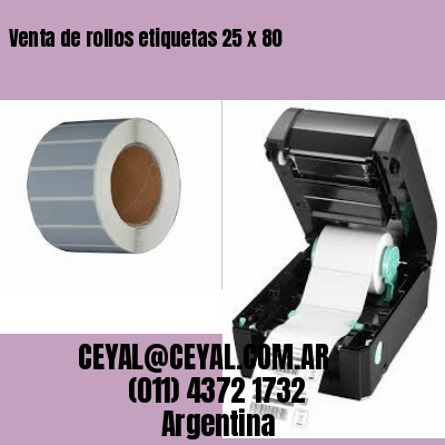 Venta de rollos etiquetas 25 x 80