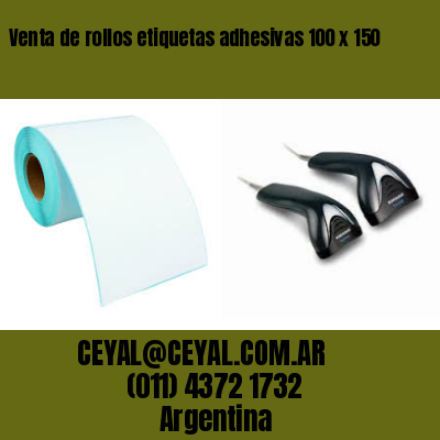 Venta de rollos etiquetas adhesivas 100 x 150