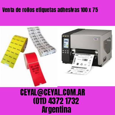 Venta de rollos etiquetas adhesivas 100 x 75