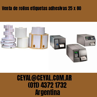Venta de rollos etiquetas adhesivas 25 x 80