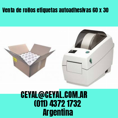 Venta de rollos etiquetas autoadhesivas 60 x 30