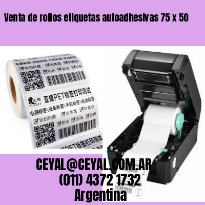 Venta de rollos etiquetas autoadhesivas 75 x 50