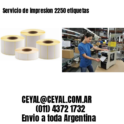 Servicio de impresion 2250 etiquetas