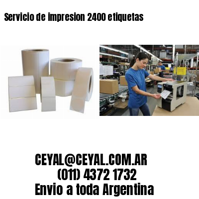 Servicio de impresion 2400 etiquetas
