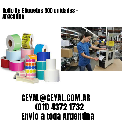 Rollo De Etiquetas 800 unidades – Argentina