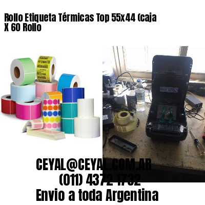 Rollo Etiqueta Térmicas Top 55×44 (caja X 60 Rollo