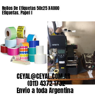 Rollos De Etiquetas 50×25 X4000 Etiquetas. Papel I