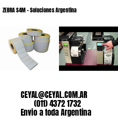 ZEBRA S4M – Soluciones Argentina