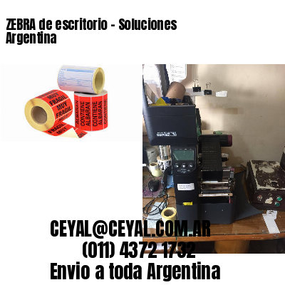 ZEBRA de escritorio – Soluciones Argentina
