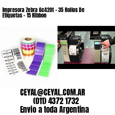 impresora Zebra Gc420t – 35 Rollos De Etiquetas – 15 Ribbon