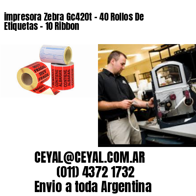 impresora Zebra Gc420t – 40 Rollos De Etiquetas – 10 Ribbon