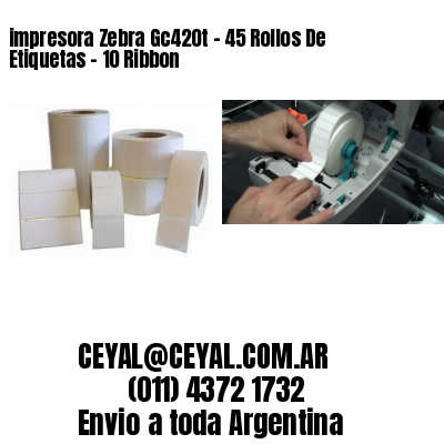 impresora Zebra Gc420t – 45 Rollos De Etiquetas – 10 Ribbon