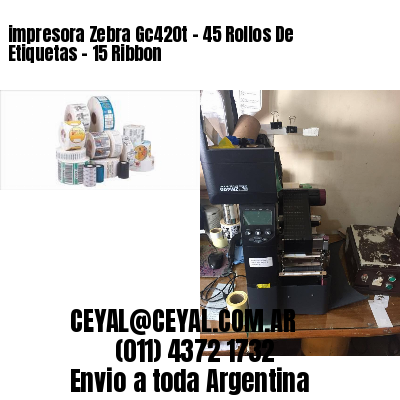 impresora Zebra Gc420t – 45 Rollos De Etiquetas – 15 Ribbon