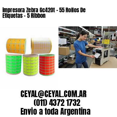 impresora Zebra Gc420t – 55 Rollos De Etiquetas – 5 Ribbon