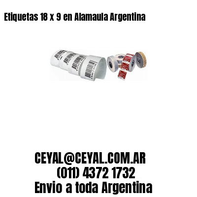 Etiquetas 18 x 9 en Alamaula Argentina