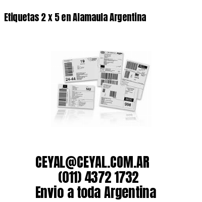 Etiquetas 2 x 5 en Alamaula Argentina