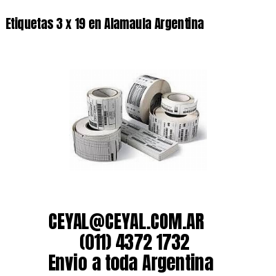 Etiquetas 3 x 19 en Alamaula Argentina