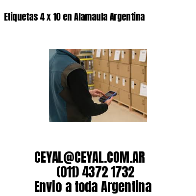 Etiquetas 4 x 10 en Alamaula Argentina