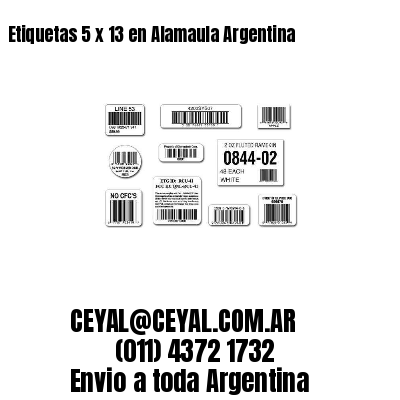 Etiquetas 5 x 13 en Alamaula Argentina