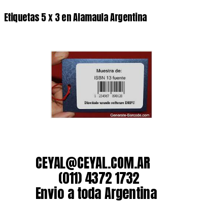 Etiquetas 5 x 3 en Alamaula Argentina