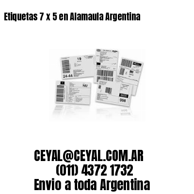 Etiquetas 7 x 5 en Alamaula Argentina